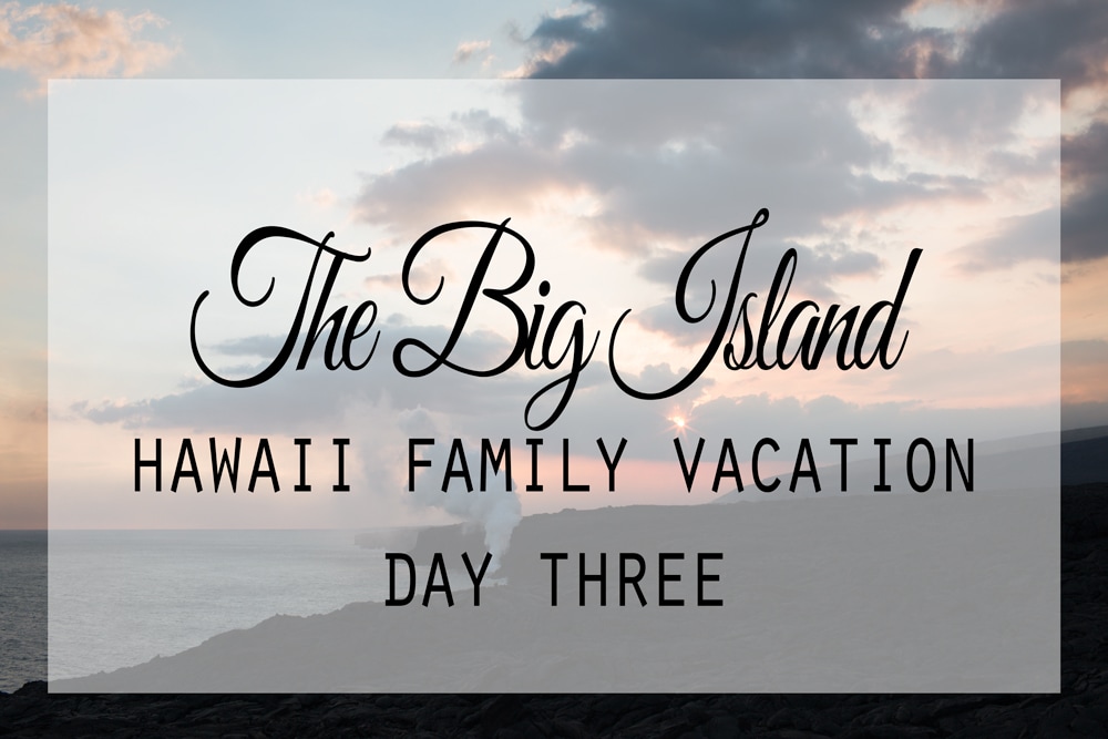 Big Island Hawaii family vacation | Brittney Vier Photography